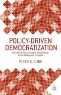 Policy-Driven Democratization di Peride K. Blind edito da Palgrave Macmillan US