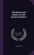The Novels And Letters Of Jane Austen Volume 2 di Jane Austen edito da Palala Press