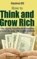 How to Think and Grow Rich di Robert C. Worstell, Napoleon Hill edito da Lulu.com