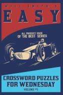 Will Smith Easy Crossword Puzzle For Wednesday - Volume 1 di Will Smith edito da Blurb