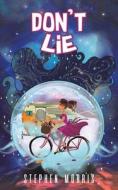Don't Lie di Stephen Morris edito da Austin Macauley Publishers