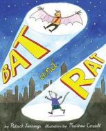 Bat and Rat di Patrick Jennings edito da Abrams