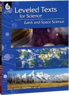 Leveled Texts for Science: Earth and Space Science di Joshua BishopRoby edito da Shell Educational Publishing