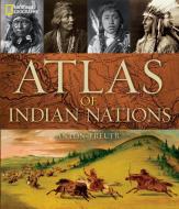 Atlas of Indian Nations di Anton Treuer edito da National Geographic Society