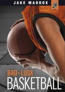 Bad-Luck Basketball di Jake Maddox edito da JAKE MADDOX