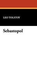 Sebastopol di Leo Nikolayevich Tolstoy edito da Wildside Press