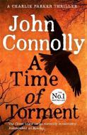 A Time of Torment di John Connolly edito da Hodder & Stoughton