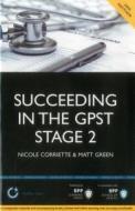 Succeeding In The Gp St Stage 2 Situational Judgement Tests / Professional Dilemmas di Nicole Corriette, Matt Green edito da Bpp Learning Media