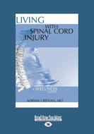 Living With Spinal Cord Injury di Adrian Cristian edito da Readhowyouwant.com Ltd
