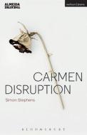 Carmen Disruption di Simon Stephens edito da BLOOMSBURY 3PL