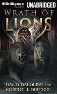 Wrath of Lions di David Dalglish, Robert Duperre edito da Brilliance Audio