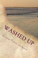 Washed Up: The Succubus Sea di Quinn Tyler Jackson edito da Createspace