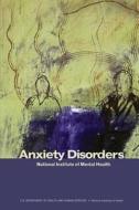 Anxiety Disorders di U. S. Department of Heal Human Services, National Institutes of Health, National Institute of Mental Health edito da Createspace