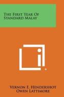 The First Year of Standard Malay di Vernon E. Hendershot, Owen Lattimore edito da Literary Licensing, LLC