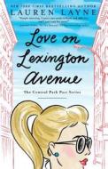 Love on Lexington Avenue di Lauren Layne edito da GALLERY BOOKS