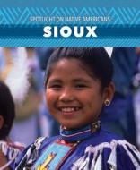 Sioux di Lorraine Harrison edito da PowerKids Press