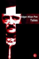 Edgar Allan Poe. Tales di Edgar Allan Poe edito da Createspace