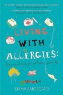Living With Allergies di Emma Amoscato edito da Pen & Sword Books Ltd