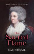 The Sacred Flame di Kevin Belmonte edito da Christian Focus Publications