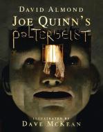 Joe Quinn's Poltergeist di David Almond edito da CANDLEWICK BOOKS
