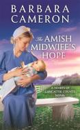 The Amish Midwife's Hope di Barbara Cameron edito da FOREVER