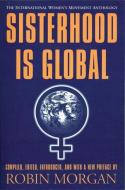 Sisterhood Is Global: The International Women's Movement Anthology edito da Feminist Press