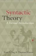Syntactic Theory di Ivan A. Sag, Thomas Wasow edito da Centre For The Study Of Language & Information