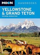 Moon Yellowstone And Grand Teton di Don Pitcher edito da Avalon Travel Publishing