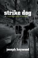 Strike Dog di Joseph Heywood edito da Rowman & Littlefield