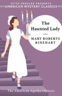 The Haunted Lady di Mary Roberts Rinehart edito da AMER MYSTERY CLASSICS