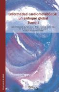 Enfermedad Cardiometabolica: Un Enfoque Global. Tomo I di Luis T. Cordova Alvelais edito da LIBROS EN RED
