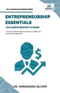 Entrepreneurship Essentials You Always Wanted To Know di Annamaria Bliven, Vibrant Publishers edito da Vibrant Publishers