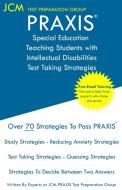 PRAXIS Special Education Teaching Students with Intellectual Disabilities - Test Taking Strategies: PRAXIS 5322 Exam - F di Jcm-Praxis Test Preparation Group edito da LIGHTNING SOURCE INC