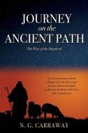 JOURNEY ON THE ANCIENT PATH: THE WAY OF di N. G. CARRAWAY edito da LIGHTNING SOURCE UK LTD