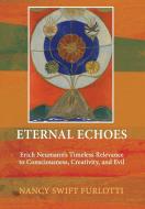 Eternal Echoes di Nancy Swift Furlotti edito da Chiron Publications