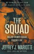 The Squad: A Police Procedural Series di Jeffrey J. Mariotte edito da LIGHTNING SOURCE INC