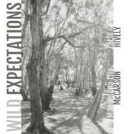 Wild Expectations di Zach Hively edito da Casa Urraca Press