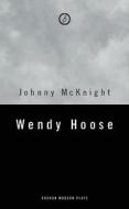 Wendy Hoose di Johnny McKnight edito da Oberon Books Ltd