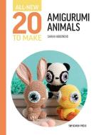 All-New Twenty to Make: Amigurumi Animals di Sarah Abbondio edito da SEARCH PR