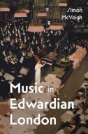 Music in Edwardian London di Simon Mcveigh edito da BOYDELL PR