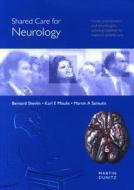 Shared Care For Neurology di Bernard Shevlin, Karl E. Misulis, Martin Allen Samuels edito da Taylor & Francis Ltd