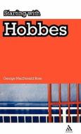 Starting with Hobbes di George MacDonald Ross edito da Bloomsbury Publishing PLC
