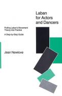 Laban for Actors and Dancers di Jean Newlove edito da Nick Hern Books