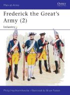 Frederick the Great's Army di Philip J. Haythornthwaite edito da Bloomsbury Publishing PLC