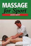 Massage for Sport di Joan Watt edito da Crowood Press (UK)