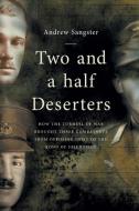 Two And A Half Deserters di Andrew Sangster edito da Arena Books Ltd