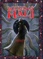 Weird of Hali: Roleplaying the Other Side of the Cthulu Mythos: Roleplaying the Other Side of the Cthulu di John Michael Greer edito da AEON BOOKS