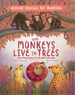 Why Monkeys Live in Trees: And Other Stories of the Great Outdoors di John Townsend edito da SCRIBBLERS