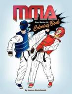 Mma Coloring Book; Mixed Martial Arts Coloring Book di Hoornaz Mostofizadeh edito da Mikazuki Publishing House