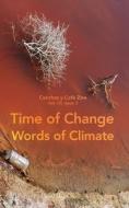 Time of Change; Words of Climate di Dstl Arts edito da Blurb